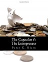 The Capitalist and the Entrepreneur: Essays on Organizations and Markets - Peter G Klein, Douglas French