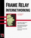 Frame Relay Internetworking - Liza Henderson, Tom Jenkins