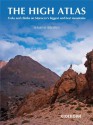 The High Atlas: Treks and Climbs on Morocco's Biggest and Best Mountains - Hamish Brown