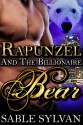 Repunzel and the Billionaire Bear - Sable Sylvan