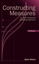 Constructing Measures: An Item Response Modeling Approach [With CDROM] - Mark Wilson