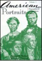 American Portraits: Biographies in United States History - Stephen G. Weisner, William F. Hartford