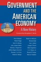 Government and the American Economy: A New History - Price V. Fishback, Douglass C. North