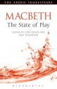 Macbeth: The State of Play: The State of Play - Ann Thompson