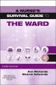 A Nurse's Survival Guide to the Ward - Ann Richards, Sharon L Edwards