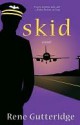 Skid: A Novel - Rene Gutteridge