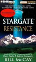 Resistance (StarGate, Book 5) - Bill McCay, Dean Devlin, Roland Emmerich, John Kenneth