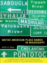 Native American Place Names in Mississippi - Keith A. Baca