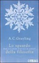 Lo sguardo della filosofia - A.C. Grayling, Isabella C. Blum