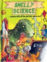 Smelly Science: Science With All the Dull Bits Taken Out - Martyn Hamer