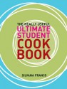 The Really Useful Ultimate Student Cookbook - Murdoch Books Test Kitchen, Silvano Franco