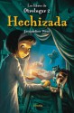 Hechizada. Los libros de Otro Lugar 2 (Las Tres Edades) (Spanish Edition) - Jacqueline West, Denise Despeyroux