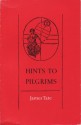 Hints To Pilgrims - James Tate