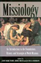 Missiology: An Introduction - John Mark Terry, Ebbie Smith, Justice Anderson