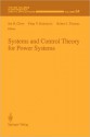 Systems and Control Theory for Power Systems - Joe H. Chow, Petar V. Kokotovic, Robert J. Thomas