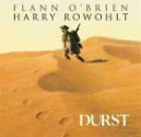 Durst - Flann O'Brien, Harry Rowohlt