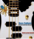 Bass Culture: The John Entwistle Guitar Collection - Music Sales, John Entwistle, Roger Nielsen, Rick Daltrey