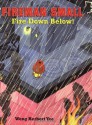 Fireman Small - Fire Down Below! - Wong Herbert Yee