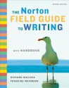 The Norton Field Guide to Writing with Handbook, Second Edition - Richard Bullock, Francine Weinberg