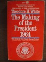 The Making of a President 1960 - Theodore H. White