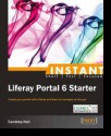 Instant Liferay Portal 6 Starter - Sandeep Nair