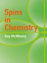 Spins in Chemistry (Dover Books on Chemistry) - Roy McWeeny