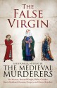 The False Virgin - The Medieval Murderers