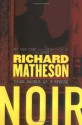 Noir: Three Novels of Suspense - Richard Matheson