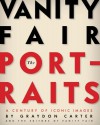 Vanity Fair: The Portraits: A Century of Iconic Images - Graydon Carter, David Friend, Christopher Hitchens