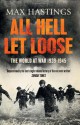 All Hell Let Loose: The World at War 1939-1945 - Max Hastings