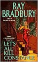 Let's All Kill Constance - Ray Bradbury