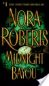 Midnight Bayou - Nora Roberts