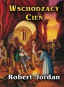 Wschodzący Cień - Robert Jordan