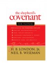 The Shepherd's Covenant for Pastors - H.B. London Jr., Neil B. Wiseman