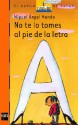 No te lo tomes al pie de la letra / Don't Take it Literally (El Barco De Vapor: Serie Naranja / the Steamboat: Orange Series) (Spanish Edition) - Miguel Angel Mendo, Emilio Gonzalez Urberuaga