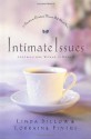 Intimate Issues: Conversations Woman to Woman - 21 Questions Christian Women Ask About Sex - Linda Dillow, Lorraine Pintus