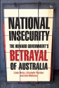 National Insecurity: The Howard Government's Betrayal of Australia - Linda Weiss, John Mathews, Elizabeth Thurbon