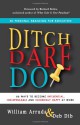 Ditch, Dare, Do: 3D Personal Branding for Executives - William Arruda, Deb Dib, Richard Bolles