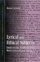 Lyrical and Ethical Subjects: Essays on the Periphery of the World, Freedom, and History - Dennis J. Schmidt