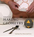 Making Geometry: Exploring Three-dimensional Forms - Jon Allen