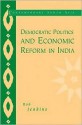 Democratic Politics and Economic Reform in India - Rob Jenkins