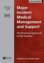 Major Incident Medical Management and Support: The Practical Approach in the Hospital - Advanced Life Support Group