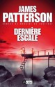 Dernière escale (Suspense) (French Edition) - James Patterson, Philippe Hupp