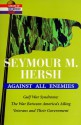 Against All Enemies - Seymour M. Hersh