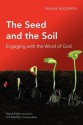 The Seed And The Soil: Engaging With The Word Of God - Pauline Hoggarth