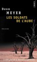 Les Soldats de l'aube - Deon Meyer, Robert Pépin