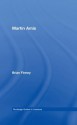 Martin Amis (Routledge Guides to Literature) - Brian Finney