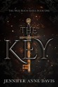 The Key (True Reign #1) - Jennifer Anne Davis