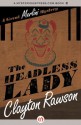 The Headless Lady (The Great Merlini Mysteries) - Clayton Rawson