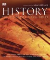 History: The Definitive Visual Guide From The Dawn Of Civilization To The Present Day - Adam Hart-Davis, Richard Overy, J.A.G Roberts, Ian Harrison